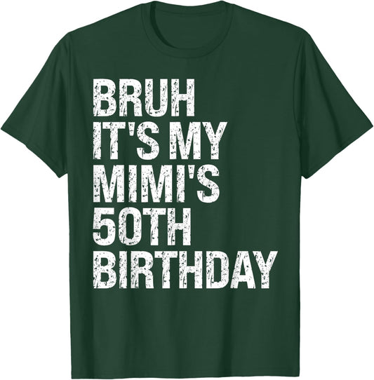 Bruh It's My Mimi's 50th Birthday Queen Grandma Crown Funny T-Shirt - T-Shirt | Forest