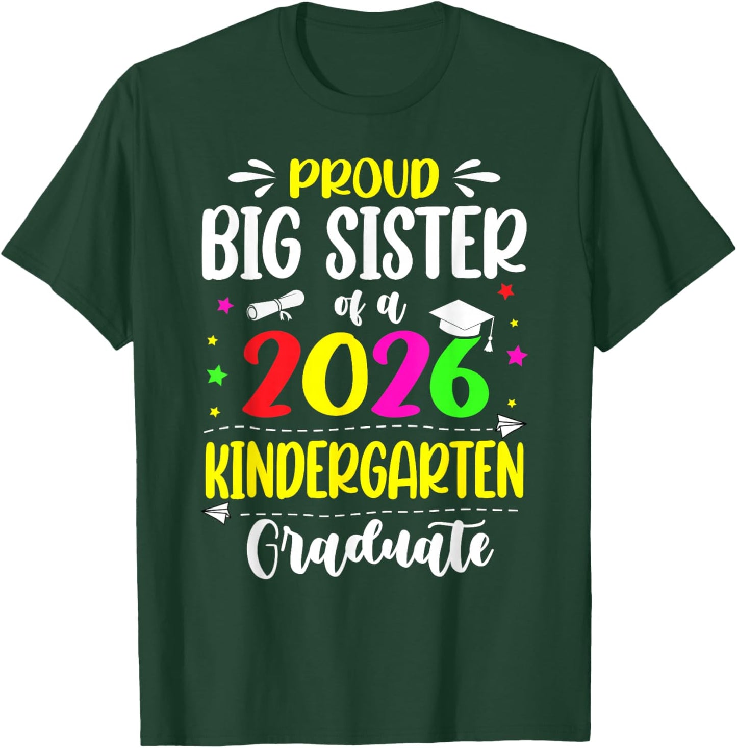 Proud Big Sister Class of 2026 Kindergarten Graduate Kids T-Shirt - T-Shirt | Forest