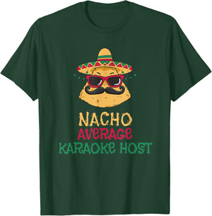 Nacho Average Karaoke Host Cinco de Mayo T-Shirt - T-Shirt | Forest