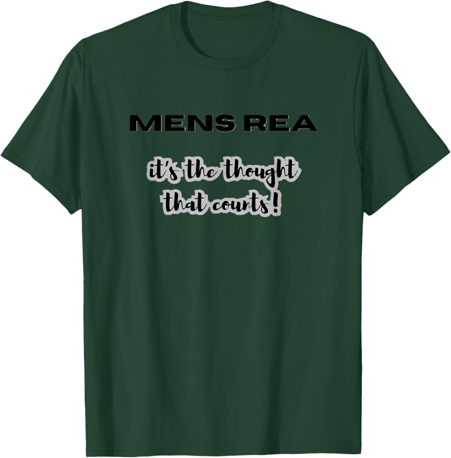 Rea Law Joke T-Shirt - T-Shirt | Forest