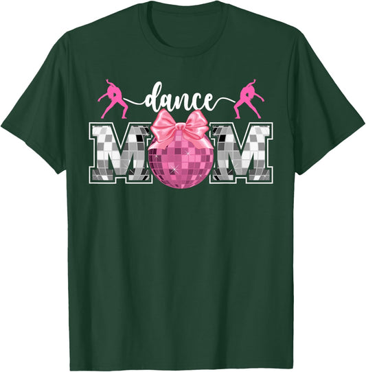 Dance Mom Dancing Mom Of A Dancer Mother Dance Mama T-Shirt - T-Shirt | Forest