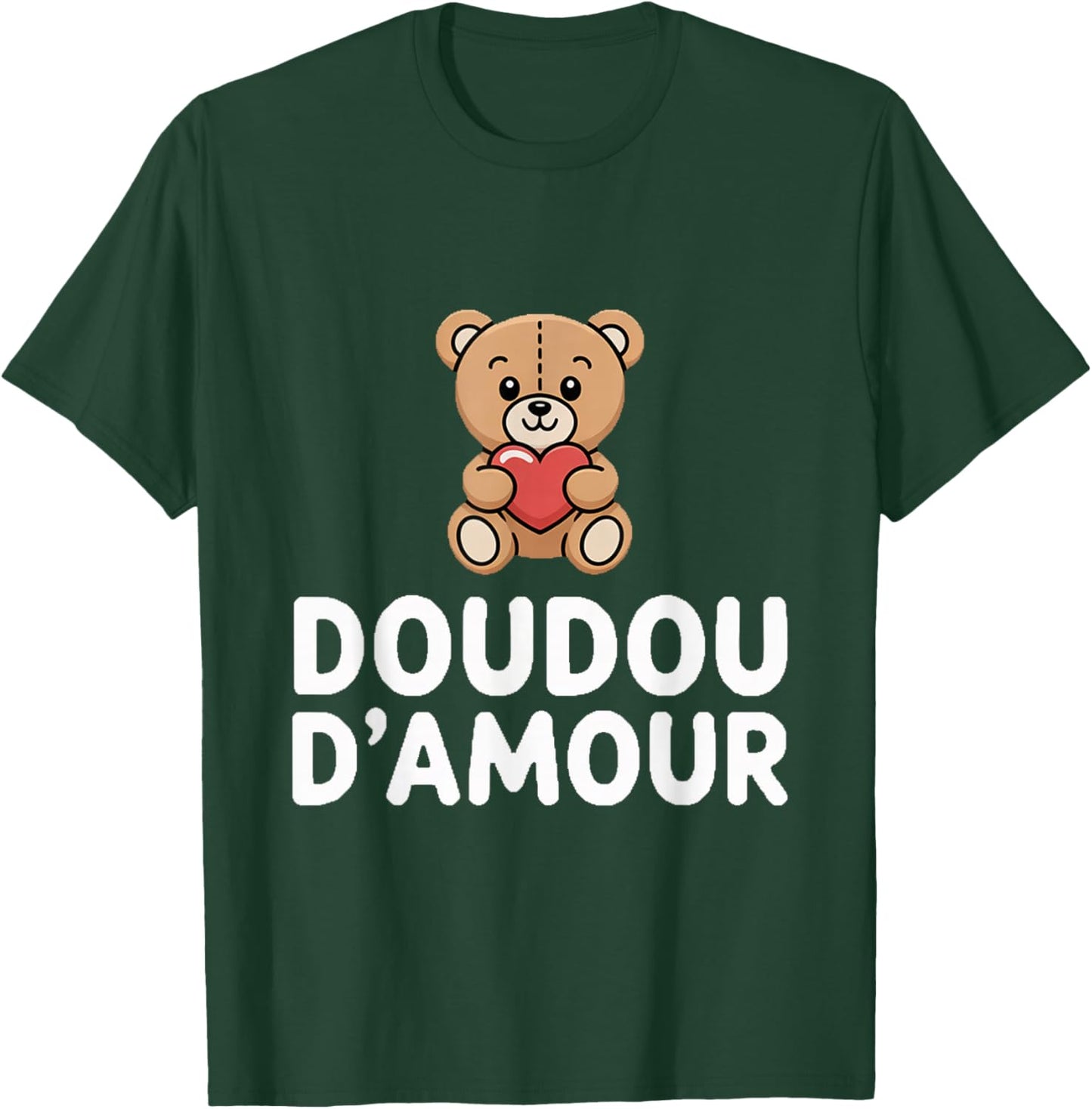 Love Doudou Humour Gift Cute T-Shirt - T-Shirt | Forest