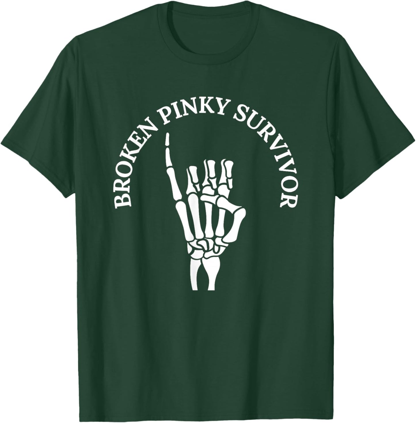 Funny Skeleton Hand Broken Pinky Finger Survivor T-Shirt - T-Shirt | Forest