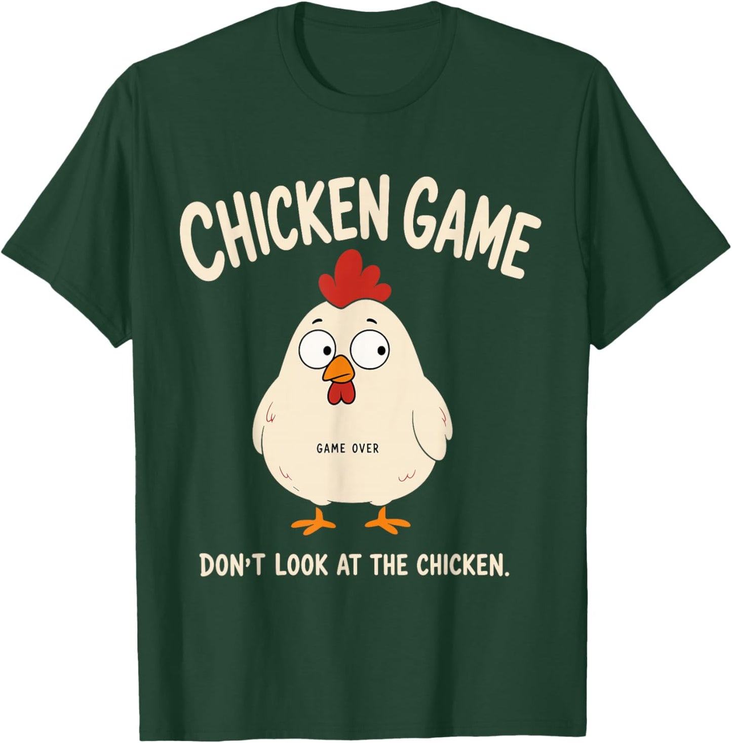hicken Game Dont Look at the Chicken Funny Bird Humor T-Shirt - T-Shirt | Forest