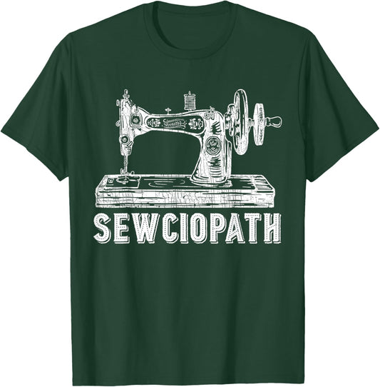 Funny Sewing Quilting Sewciopath Women T-Shirt - T-Shirt | Forest