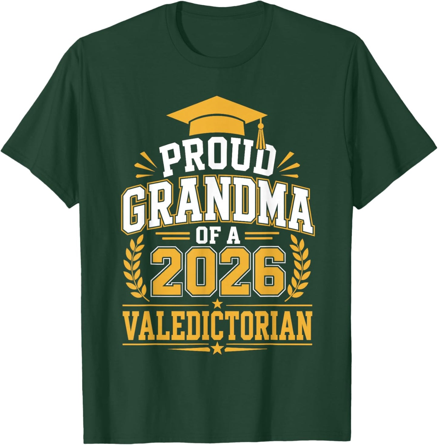 2026 Valedictorian Grandma T-Shirt - T-Shirt | Forest
