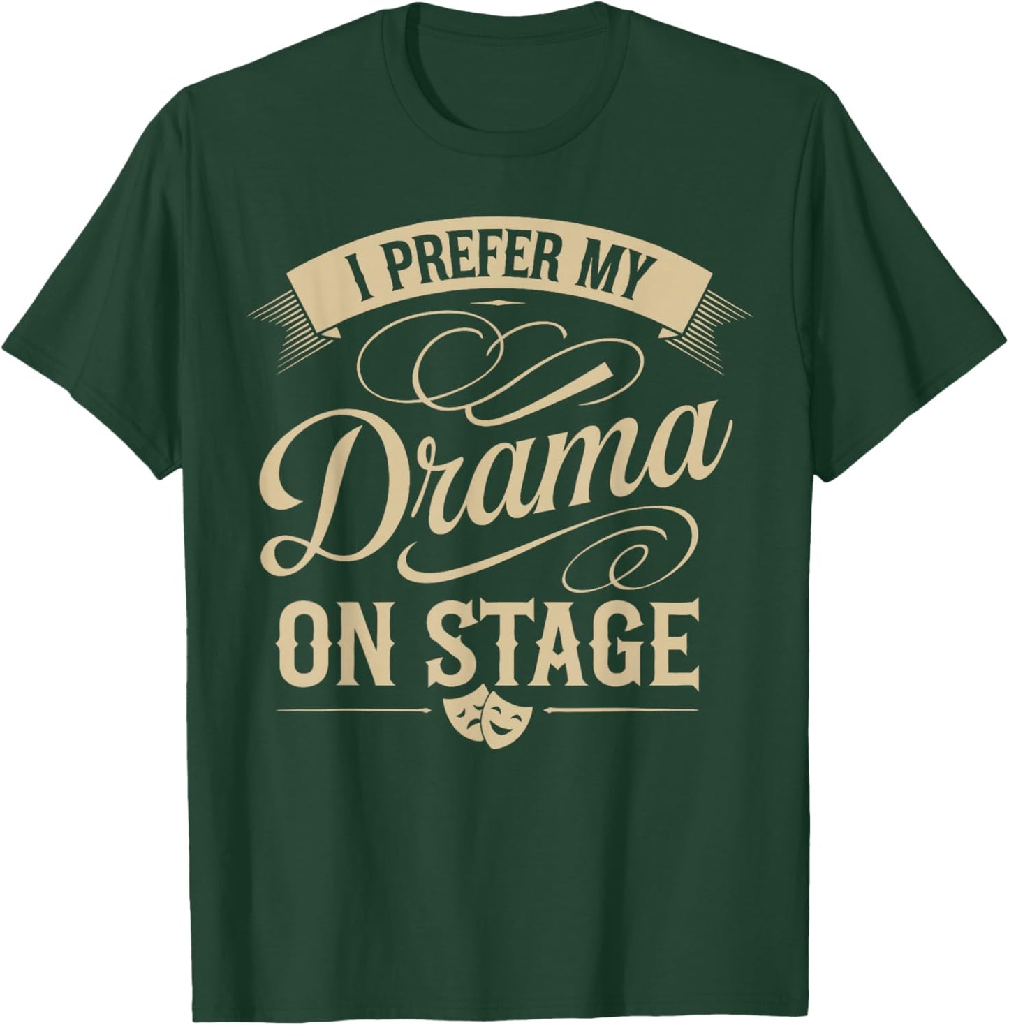 Stage Manager Drama Stage Theater Director Theatre Manager T-Shirt - T-Shirt | Forest