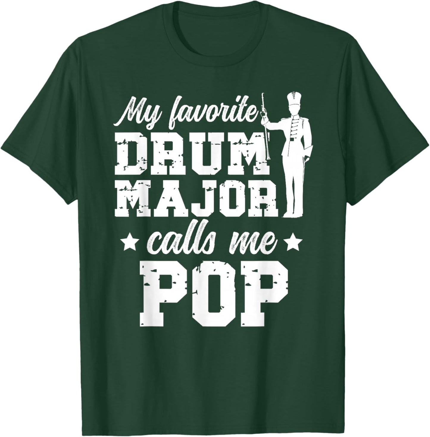 My Favorite Drum Major Pop Grandpa Pop of A Drum Major T-Shirt - T-Shirt | Forest