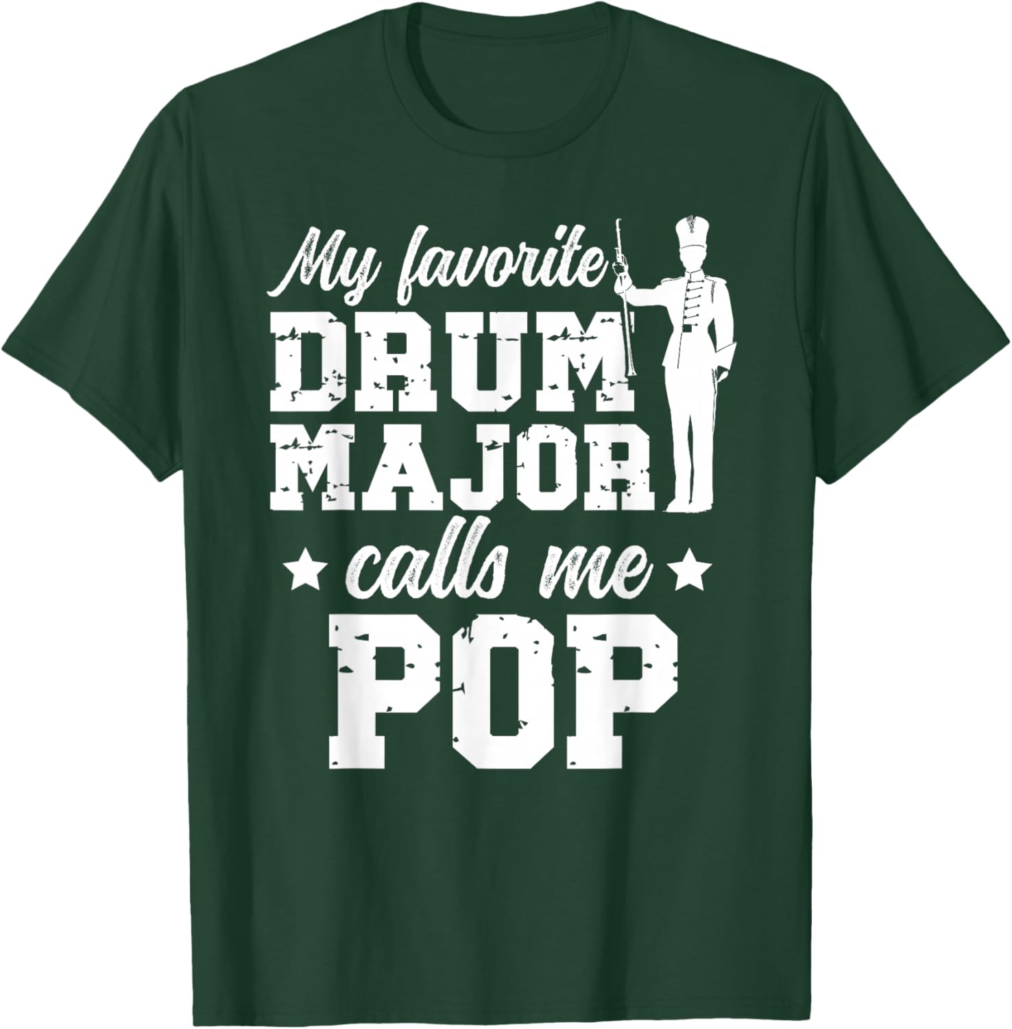 My Favorite Drum Major Pop Grandpa Pop of A Drum Major T-Shirt - T-Shirt | Forest
