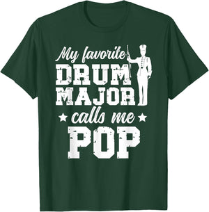 My Favorite Drum Major Pop Grandpa Pop of A Drum Major T-Shirt - T-Shirt | Forest