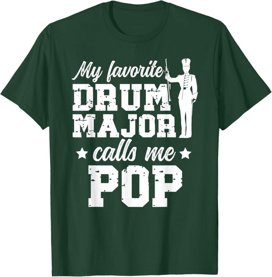 My Favorite Drum Major Pop Grandpa Pop of A Drum Major T-Shirt - T-Shirt | Forest