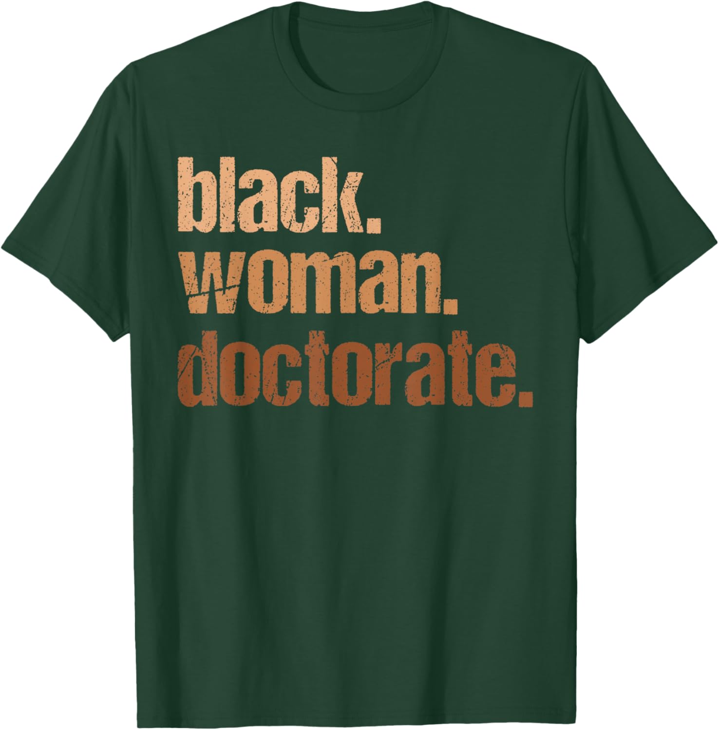 Black Woman Doctorate Black History Month Teacher Women T-Shirt - T-Shirt | Forest