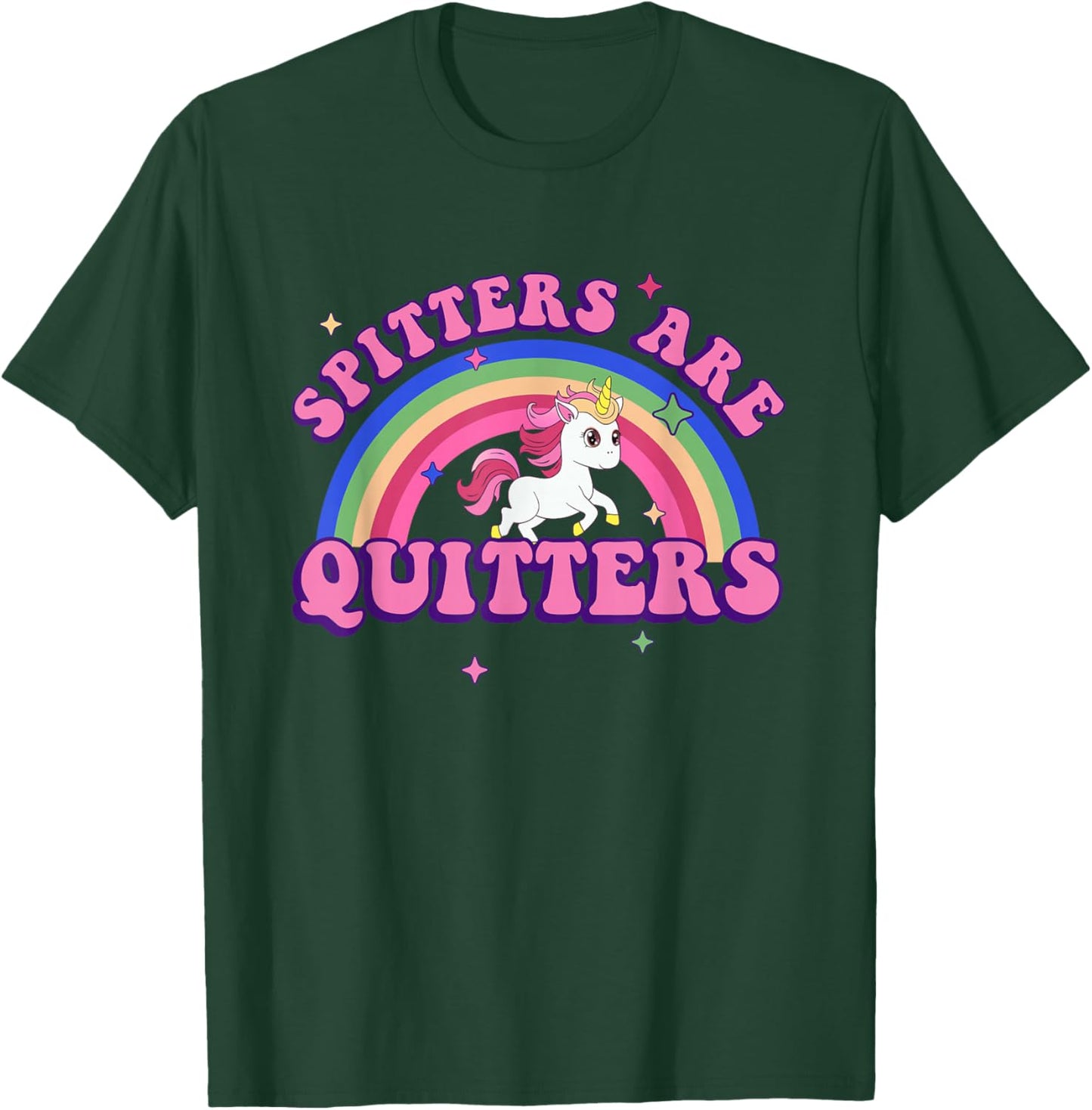 Spitters are Quitters Funny Humor T-Shirt - T-Shirt | Forest