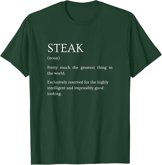 Steak Definition - Funny Sarcastic Steak Explanation T-Shirt - T-Shirt | Forest