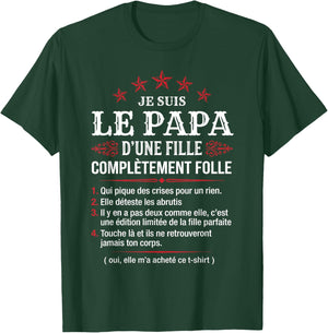 Papa d'une Fille Complètement Folle Humour Fête des Pères T-Shirt - T-Shirt | Forest