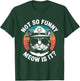 Retro Not So Funny Meow Is It? Funny State Trooper Cat Meme T-Shirt - T-Shirt | Forest