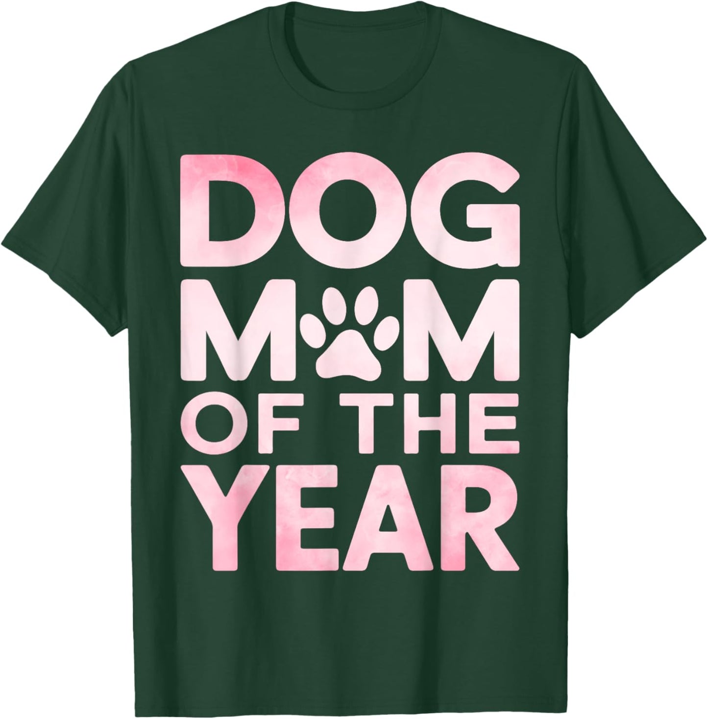 Dog Mom of the Year Dog Mom T-Shirt - T-Shirt | Forest