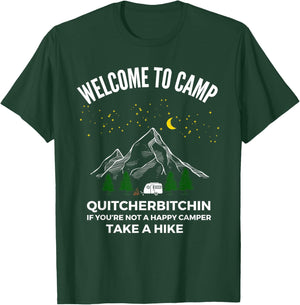 Welcome To Camp Quitcherbitchin Hiking Trip Birthday Squad T-Shirt - T-Shirt | Forest
