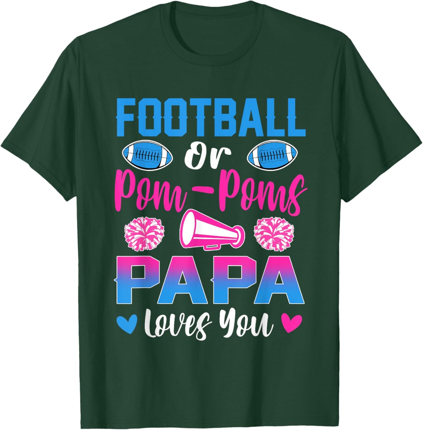 Football Or Pom Poms Papa Loves You Gender Reveal Party T-Shirt - T-Shirt | Forest