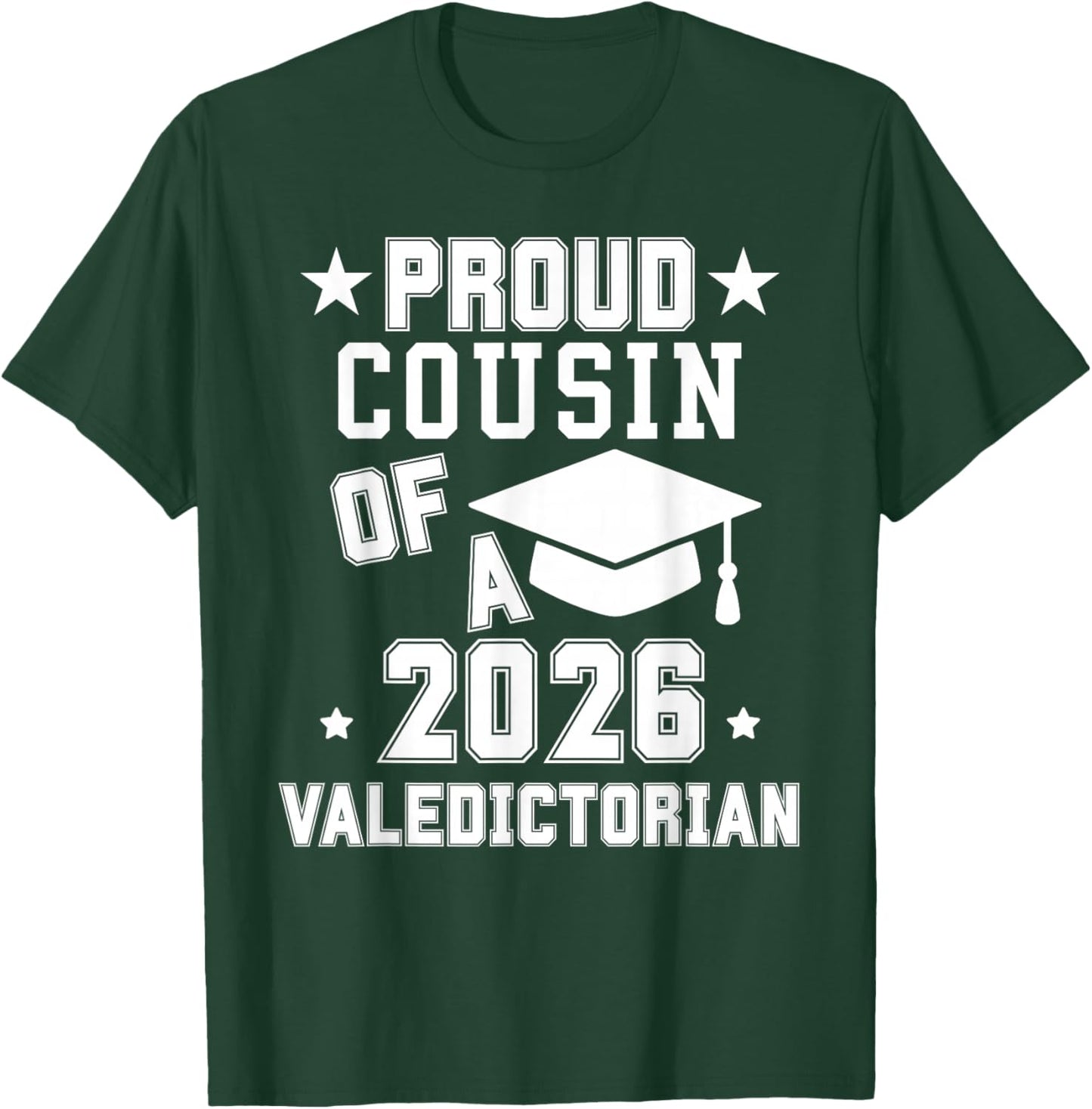 Proud Cousin of A 2026 Valedictorian Graduation Graduate HS T-Shirt - T-Shirt | Forest