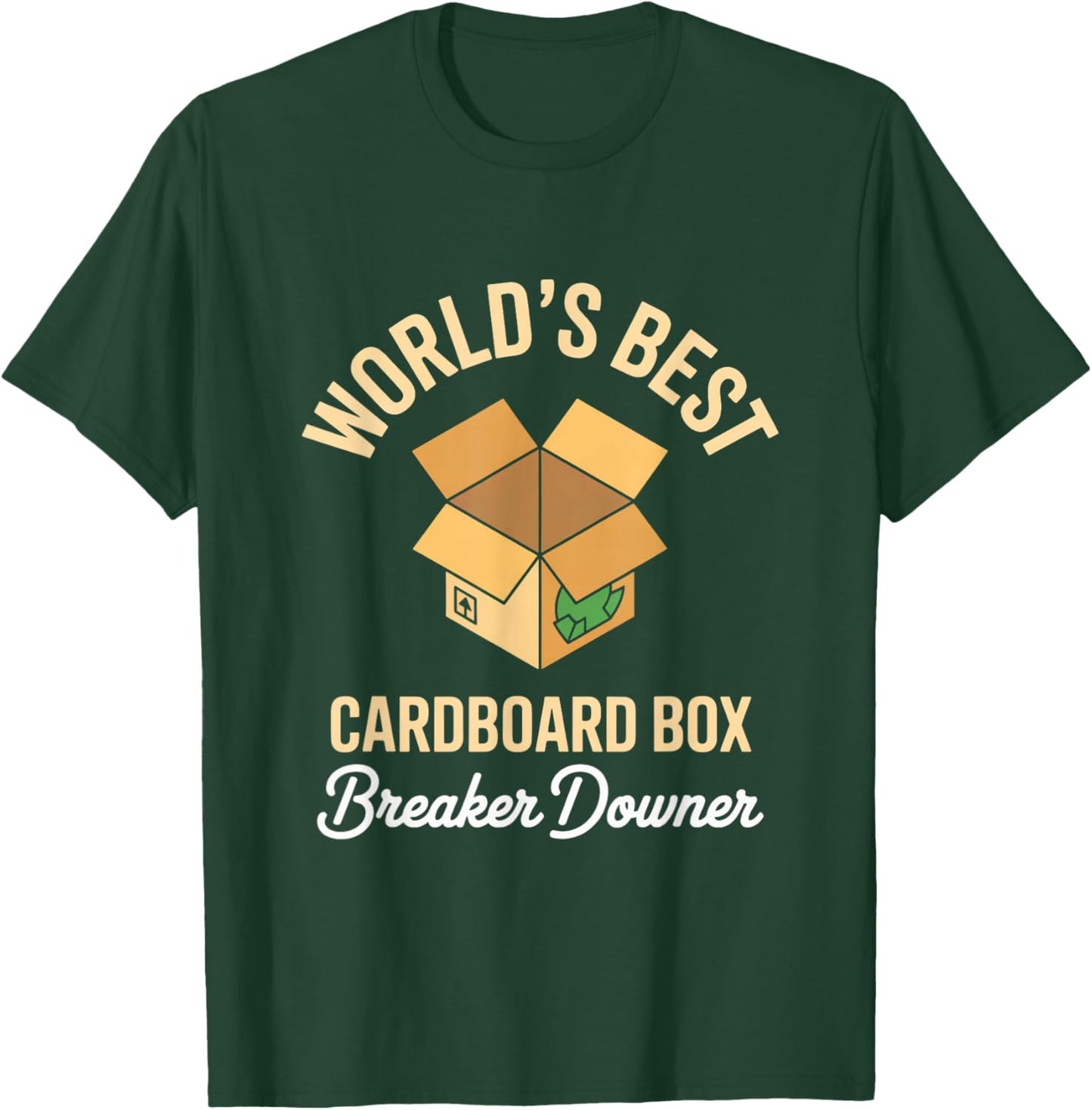World's Best Cardboard Box Breaker Downer T-Shirt - T-Shirt | Forest