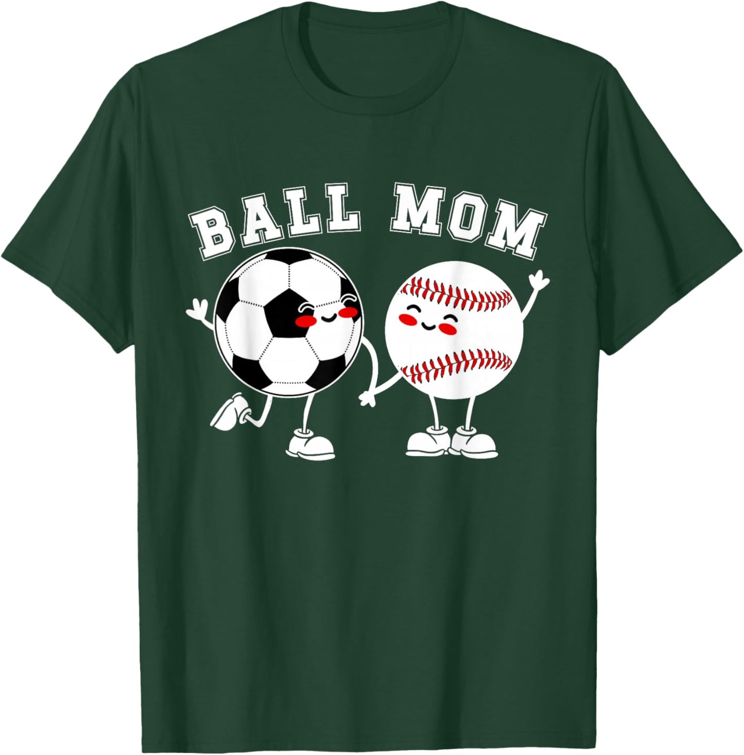 Ball Mom Soccer Baseball Mom of A Baseball Soccer Player T-Shirt - T-Shirt | Forest