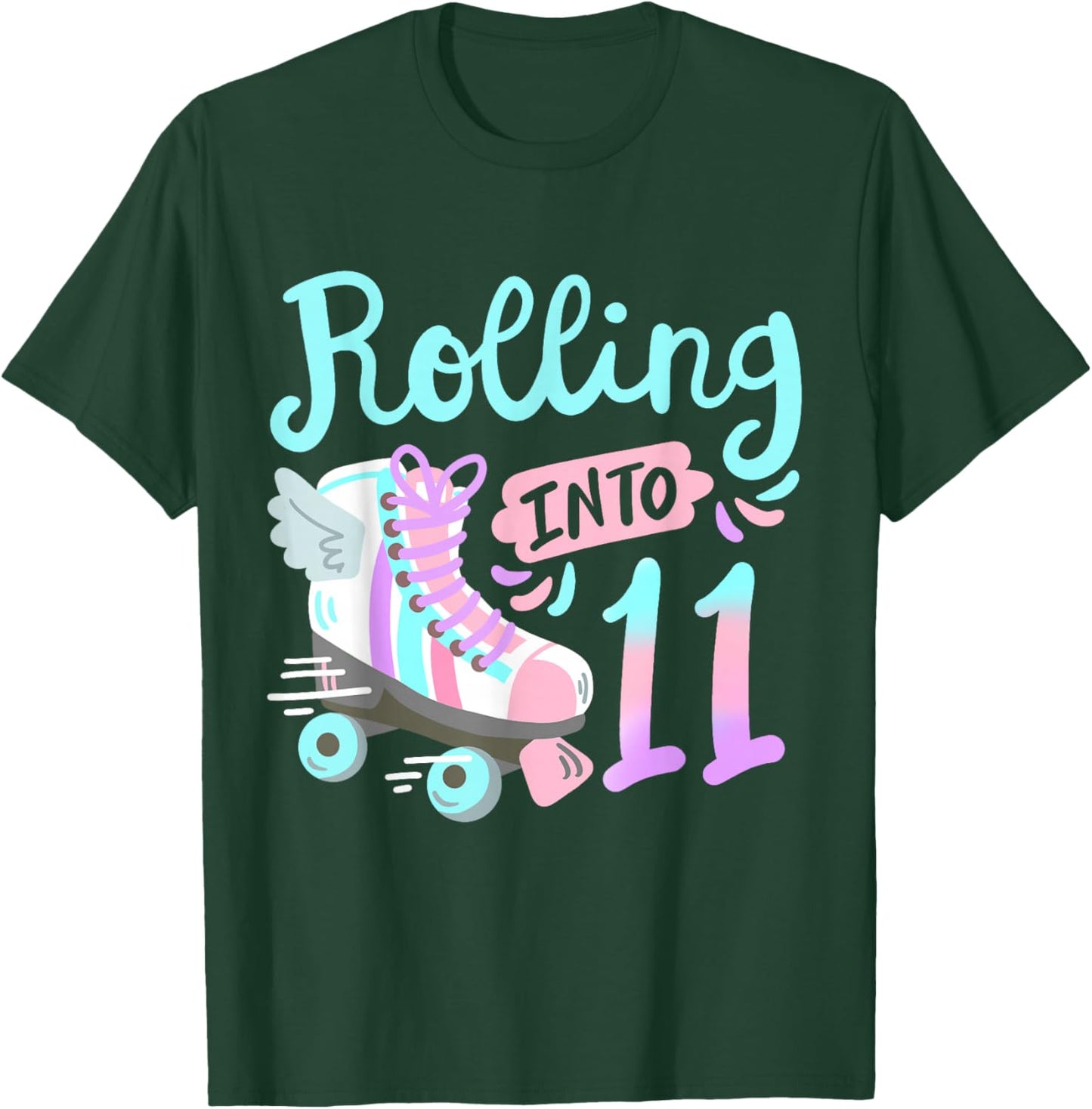 Rolling Into 11 Roller Skates Skater Girl 11th Birthday T-Shirt - T-Shirt | Forest