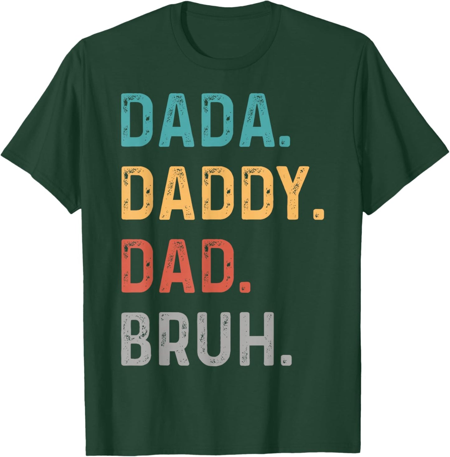 Dada Daddy Dad Bruh Fathers Day Funny Dad Bruh T-Shirt - T-Shirt | Forest