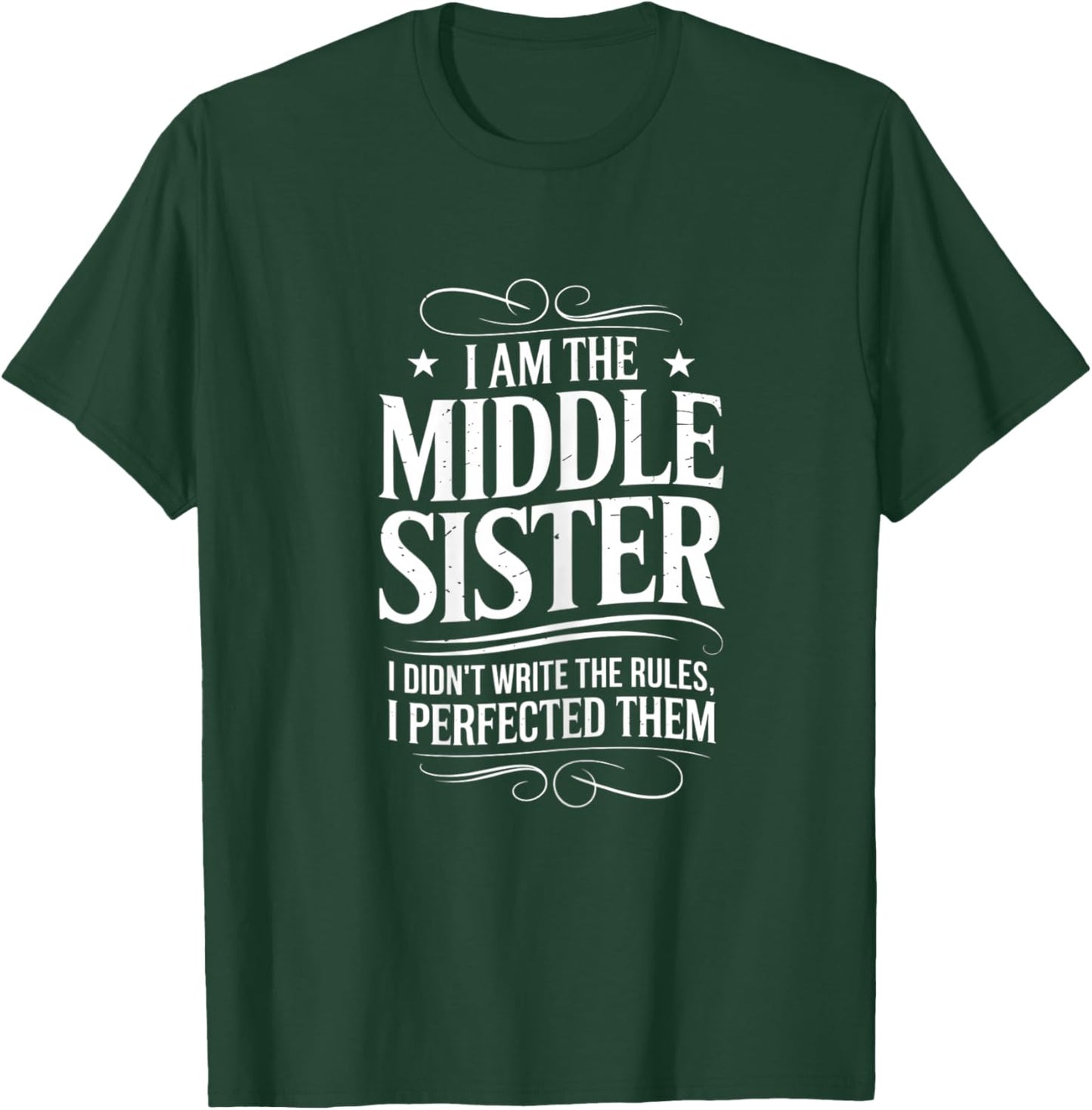 I'm The Middle Sister i Make The Rules Matching Sibling T-Shirt - T-Shirt | Forest