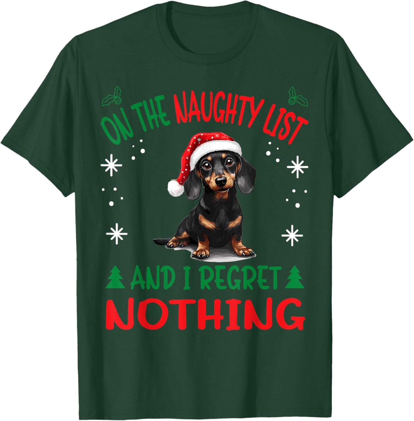 Cute Dachshund Wiener Doxie dog Dog Christmas On The Naughty T-Shirt - T-Shirt | Forest