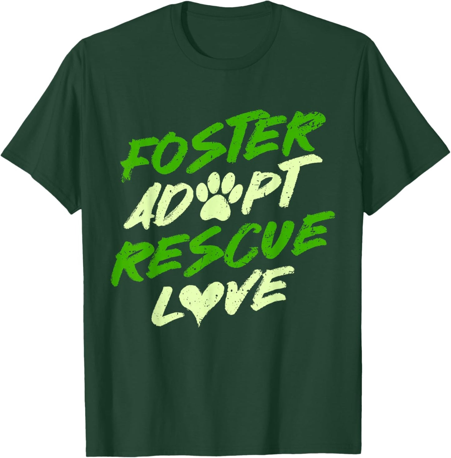 Dog Shelter Dog Rescue Foster Adopt Rescue Love T-Shirt - T-Shirt | Forest