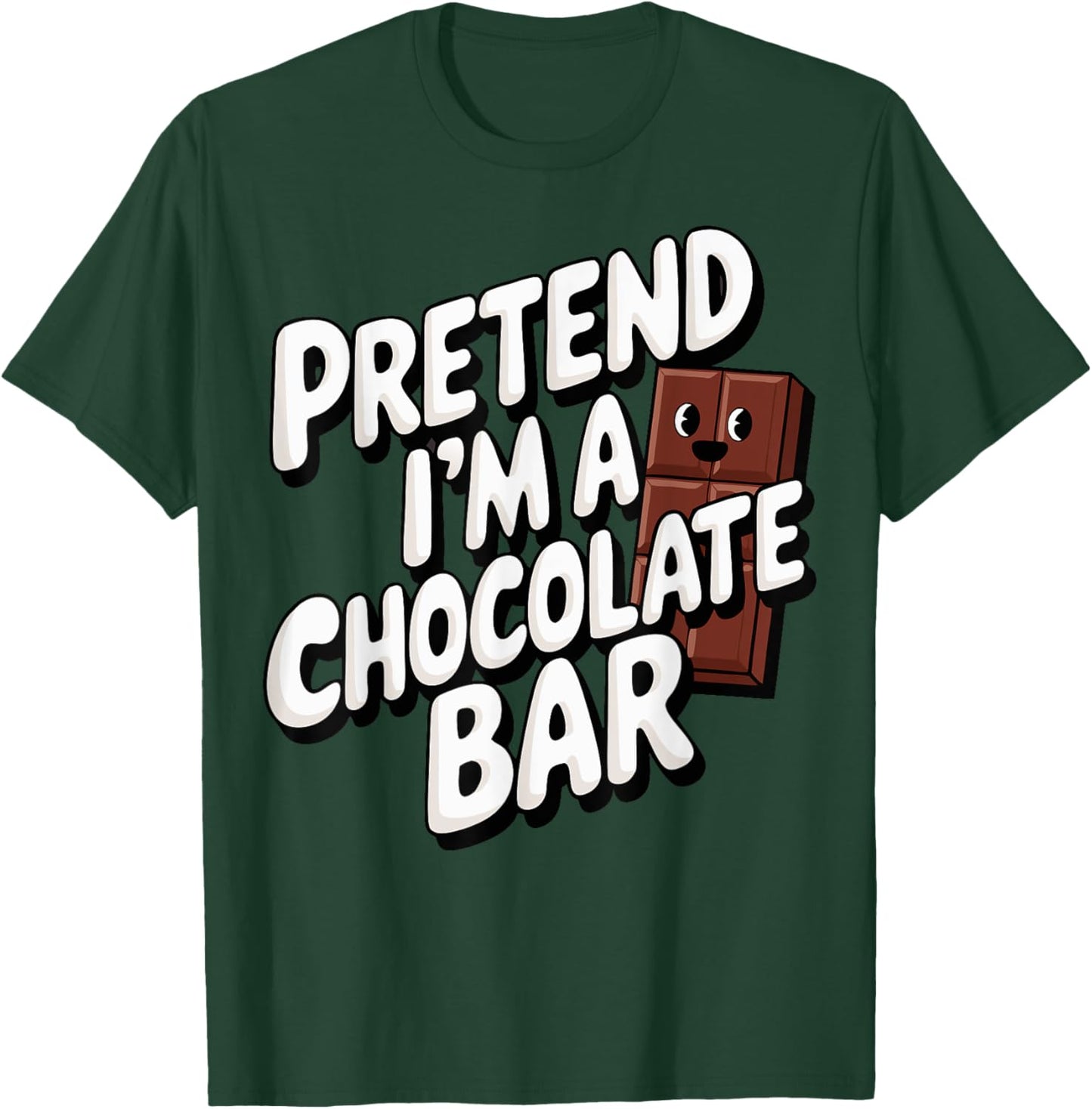 Pretend I'm A Chocolate Bar T-Shirt - T-Shirt | Forest