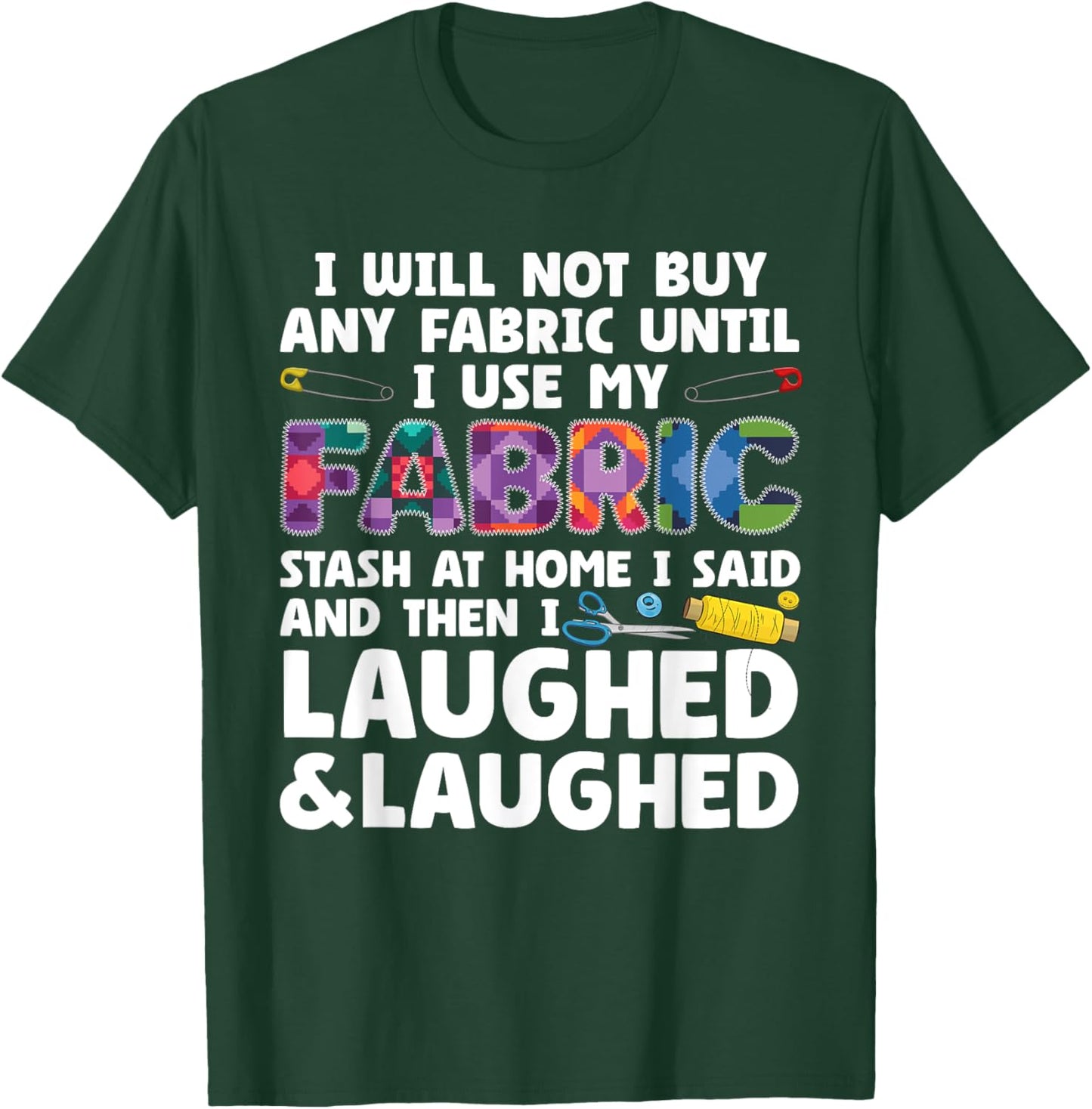 Funny Quilting Art Women Quilt Sewer Quilter Sewing T-Shirt - T-Shirt | Forest