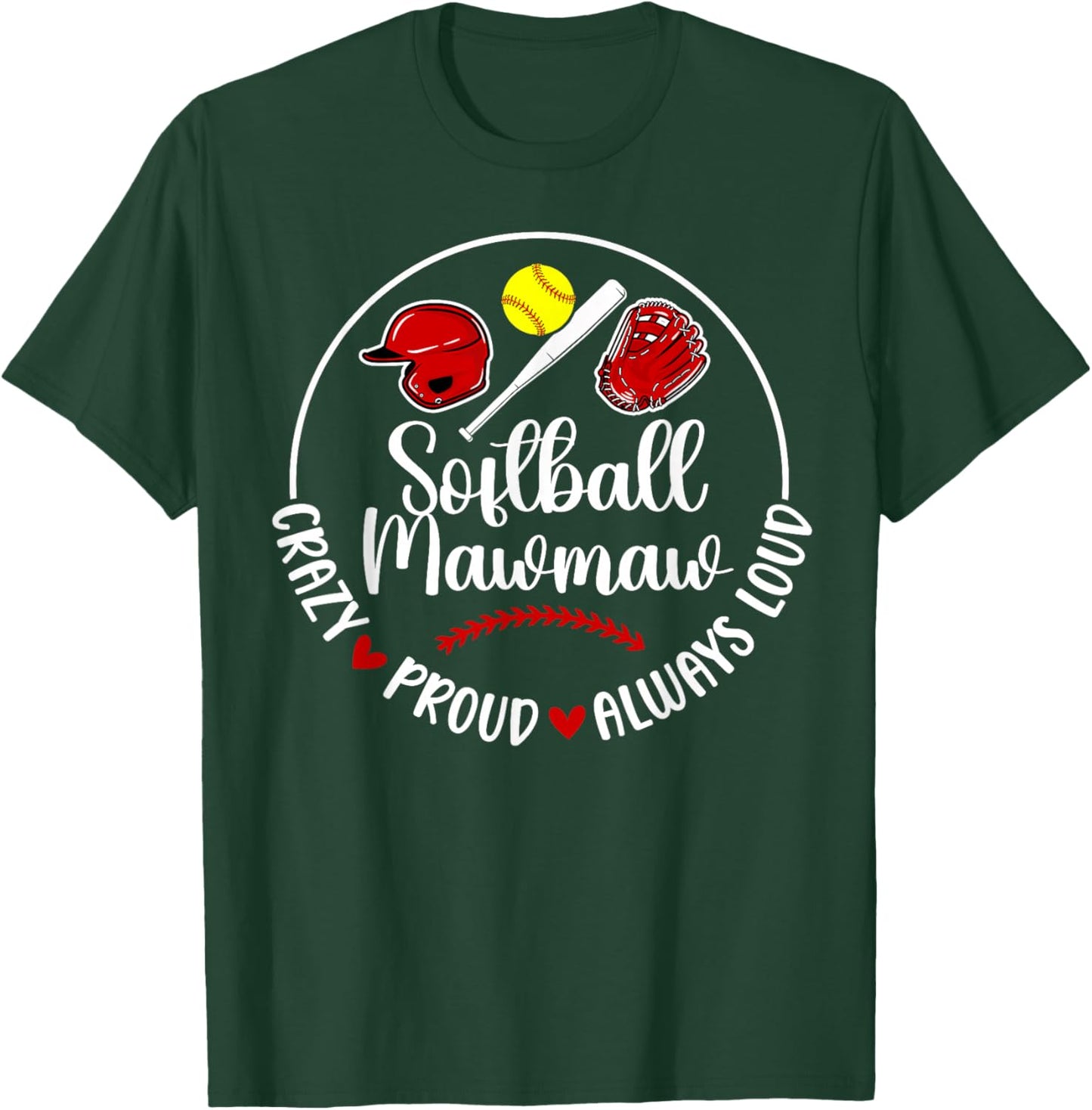 Crazy Proud Softball Mawmaw Of A Softball Player Mawmaw T-Shirt - T-Shirt | Forest