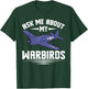 Aks Me About My Warbirds For RC Pilot T-Shirt - T-Shirt | Forest