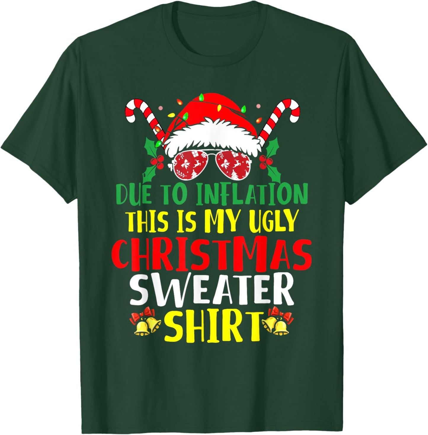 Funny Due To Inflation Ugly Christmas Sweaters Women T-Shirt - T-Shirt | Forest