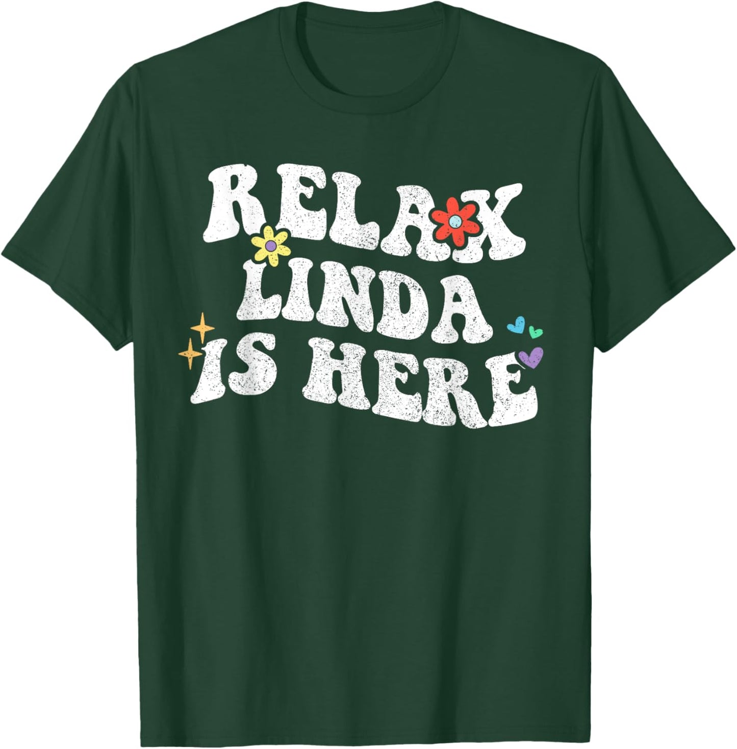 Personalized First Name outfit Retro Groovy Relax Linda Is Here Funny Mother's Day Name T-Shirt - T-Shirt | Forest