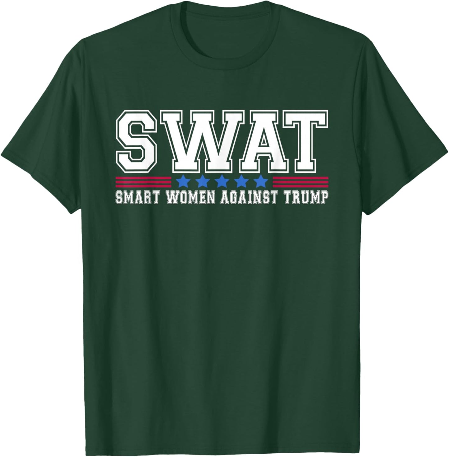 SWAT Smart Women Against Trump Funny Anti-Trump 2024 T-Shirt - T-Shirt | Forest