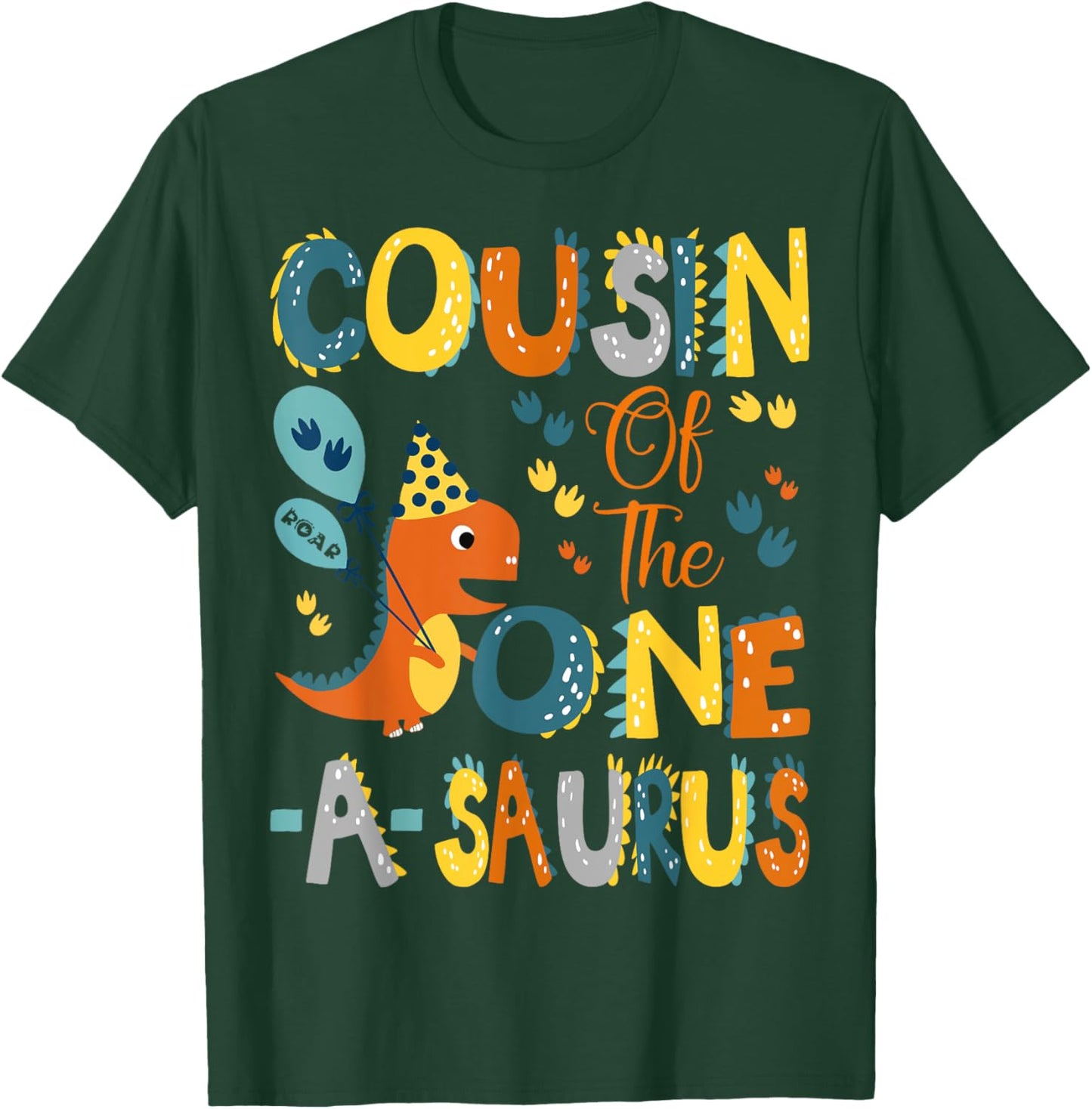 Cousin Of The One-A-Saurus 1St Birthday Dinosaur Party T-Shirt - T-Shirt | Forest