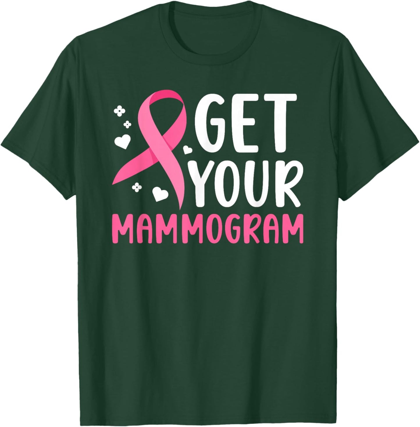 Get Your Mammogram Mammo Tech Mammography Technologist T-Shirt - T-Shirt | Forest