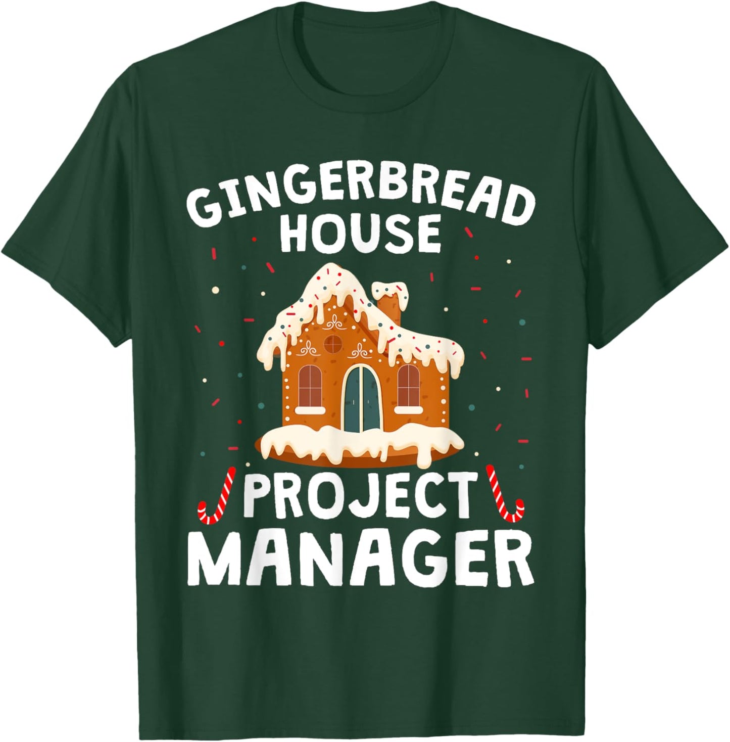 Gingerbread House Project Manager Cookie Baking Christmas T-Shirt - T-Shirt | Forest