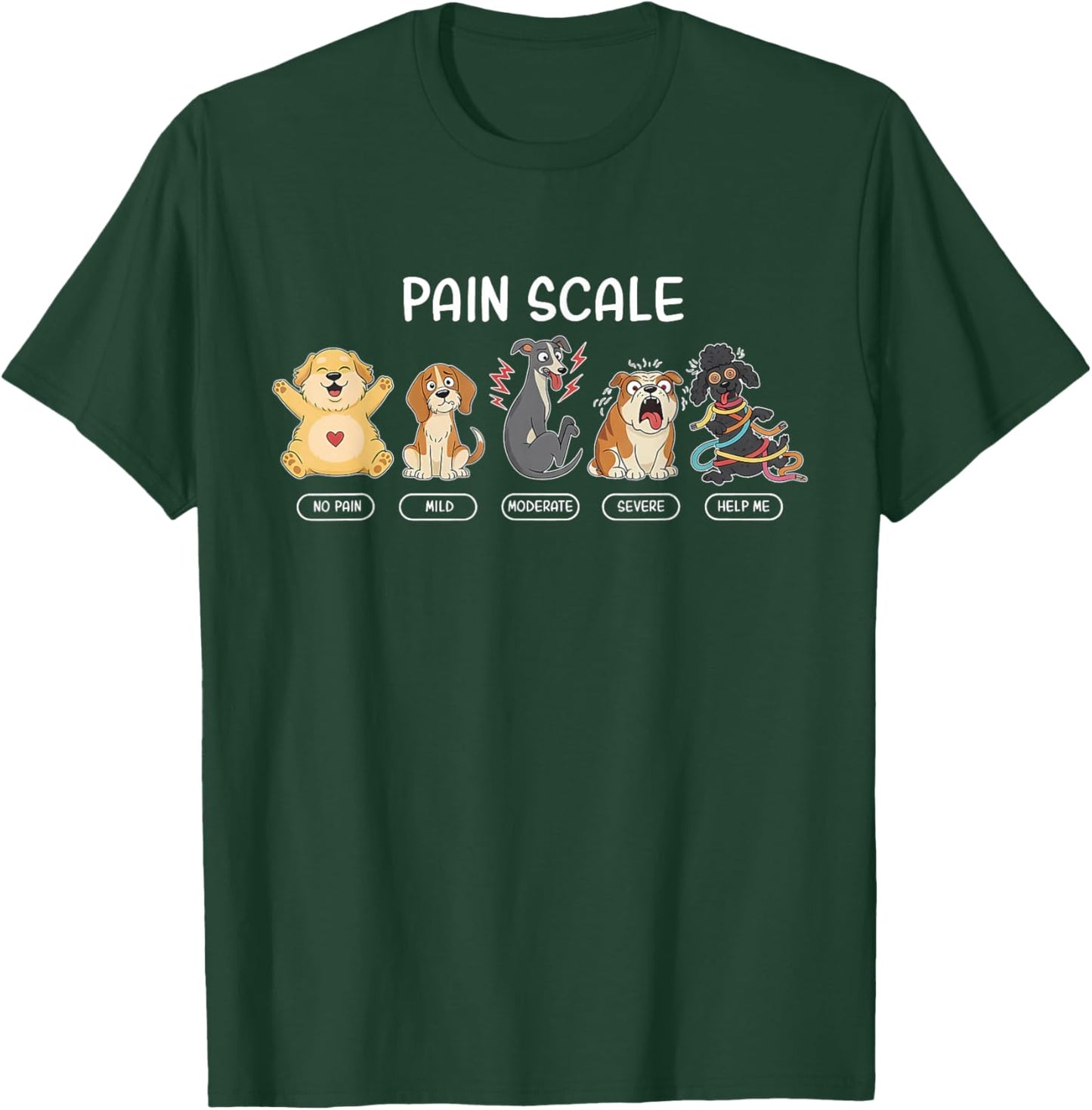 Funny Dog Pain Scale Vet Tech Veterinarian Pet Lover Nursing T-Shirt - T-Shirt | Forest