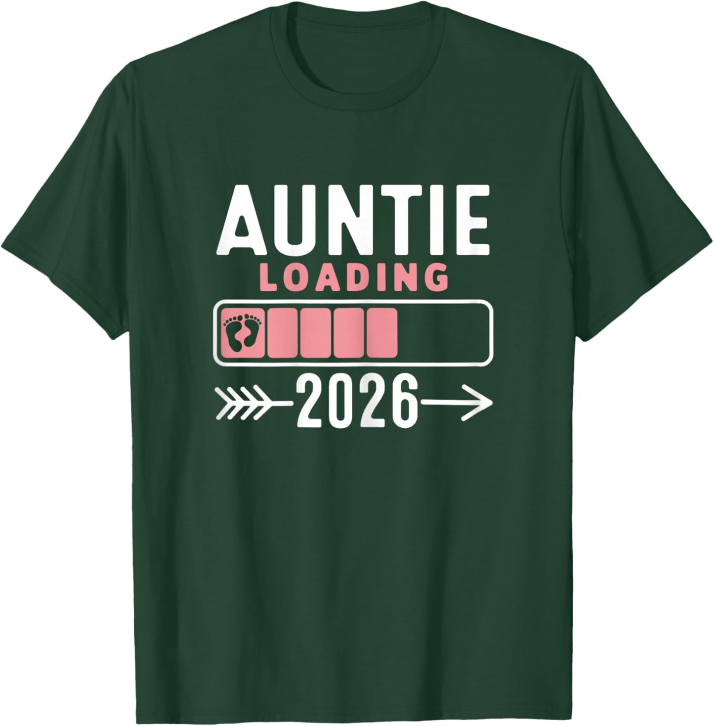 Auntie Loading 2026, Promoted To Auntie 2026 Announcement T-Shirt - T-Shirt | Forest