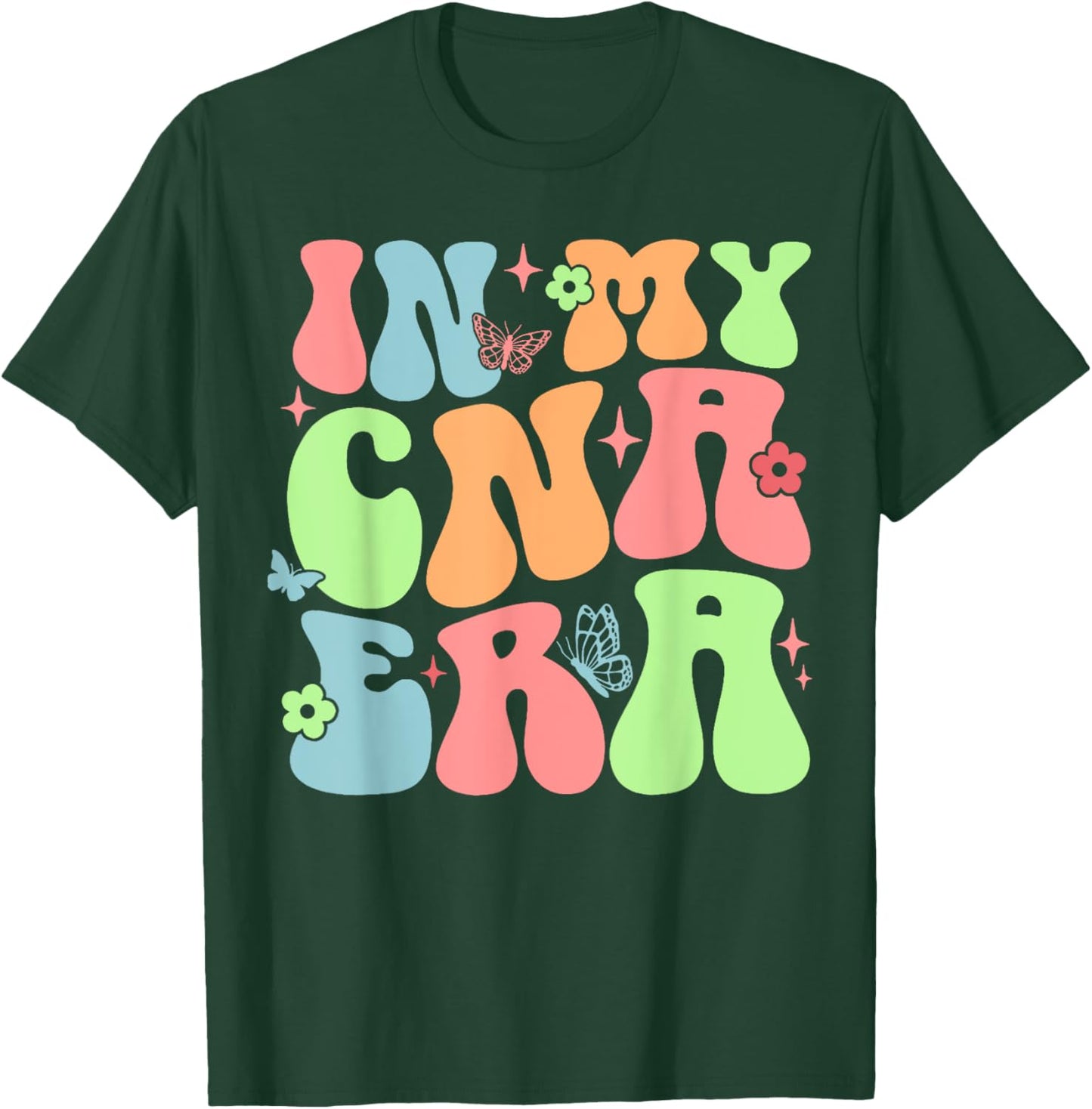 In My CNA Era Funny Groovy CNA Nurse Life T-Shirt - T-Shirt | Forest