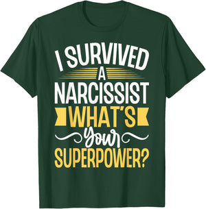 I Survived a Narcissist What's Your Superpower Divorce Party T-Shirt - T-Shirt | Forest
