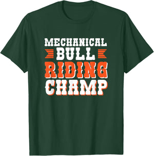 Mechanical Bull Riding Champ T-Shirt - T-Shirt | Forest