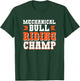 Mechanical Bull Riding Champ T-Shirt - T-Shirt | Forest
