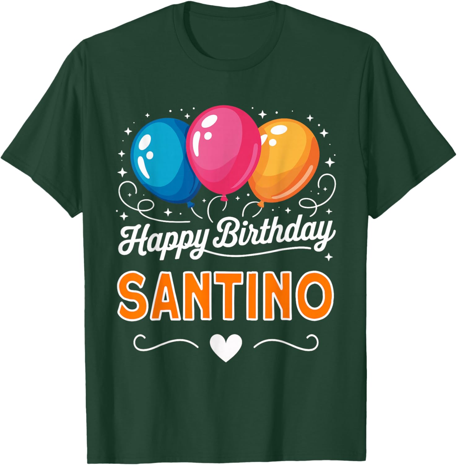 Happy Birthday Santino T-Shirt - T-Shirt | Forest