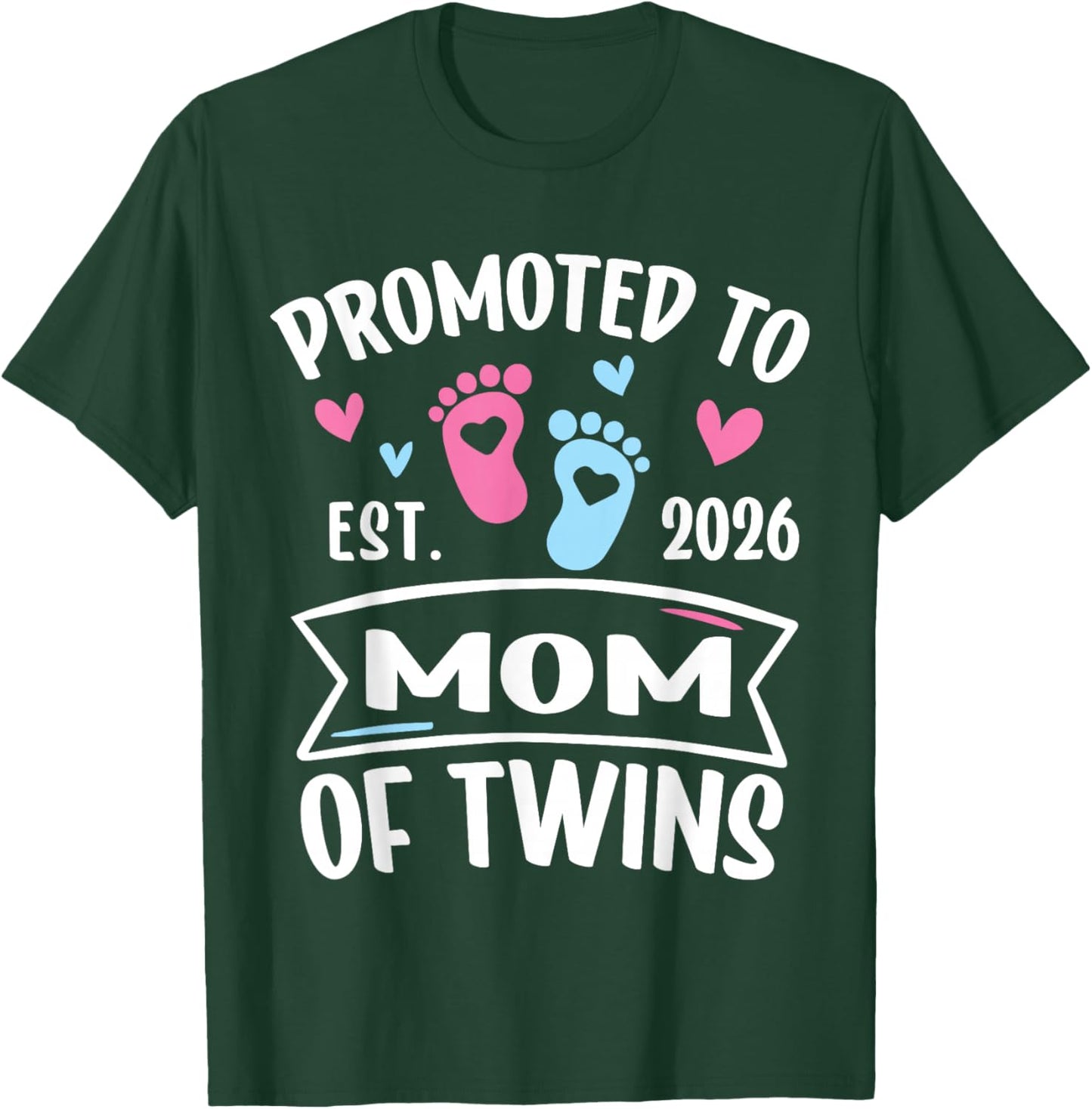 Promoted to Mom of Twins Est 2026 Baby Gender Reveal Mother T-Shirt - T-Shirt | Forest
