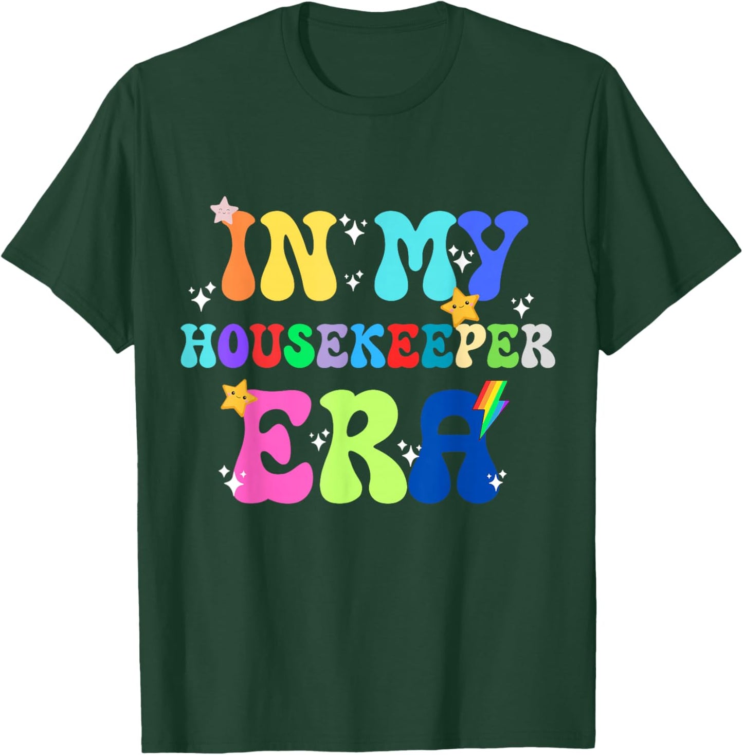 In My Housekeeper Era Hospitality Cleaning Pride Gift T-Shirt - T-Shirt | Forest